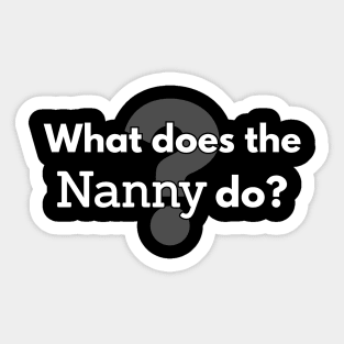 What does the nanny do? Sticker